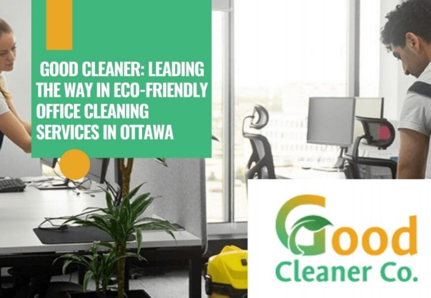 Cleaning Businesses Go Green: How Eco-Friendly Practices Are Transforming the Industry